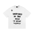 Fear Of Being Average Tee