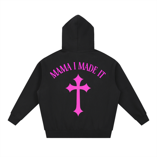'Mama I Made It' Hoodie