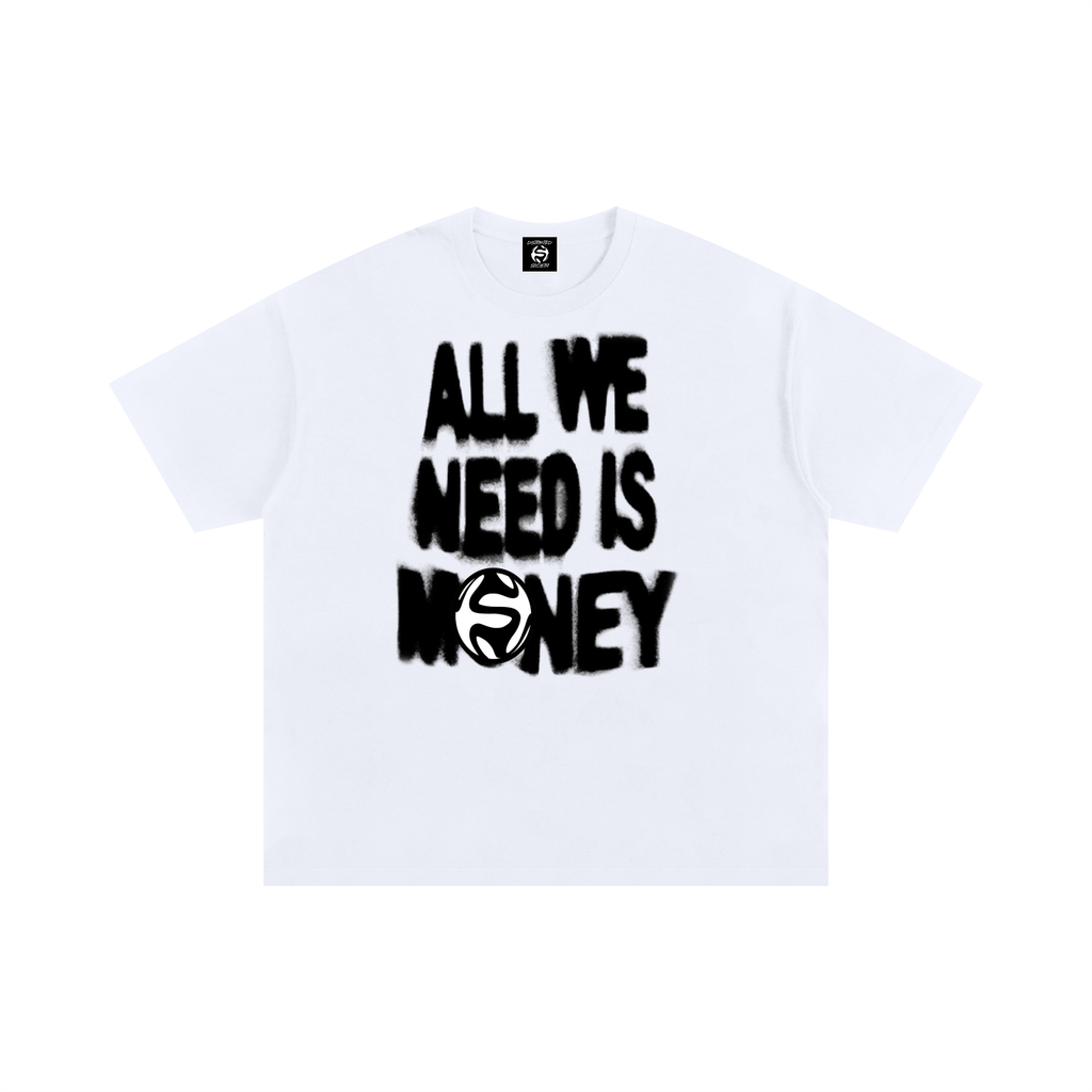 All We Need Is Money Tee